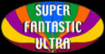 Super Fantastic Ultra