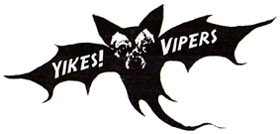 Yikes! Vipers